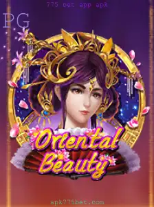 Discovering the Excitement of OrientalBeauty and Exploring the 775 Bet App APK